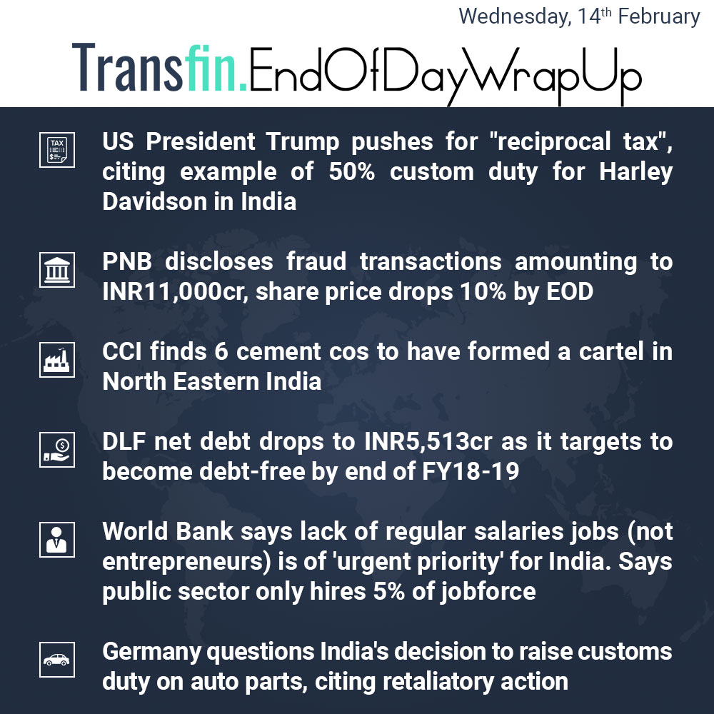 End of Day Wrap-up (Wednesday / February 14, 2018) #US #Trump #tax #HarleyDavidson #imports #PNB #WorldBank #cement #Transfin End of Day Wrap-up (Wednesday / February 14, 2018) #US #Trump #tax #HarleyDavidson #imports #PNB #WorldBank #cement #Transfin